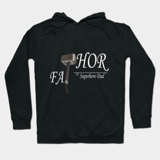 Fathor is superhero dad Hoodie